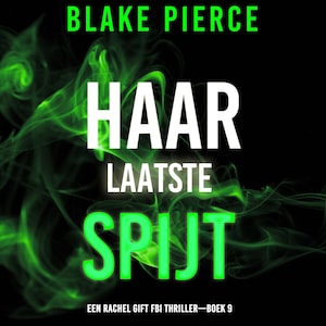 Haar Laatste Spijt (Een Rachel Gift FBI Thriller—Boek 9) - luisterboek