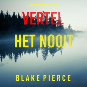 Never Tell (A May Moore Suspense Thriller—Book 2) - luisterboek