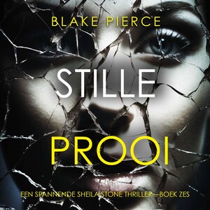 Stille Prooi (Een Spannende Sheila Stone Thriller—Boek Zes) - luisterboek