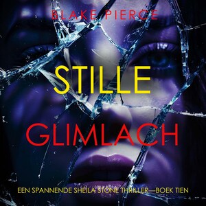 Stille Glimlach (Een Spannende Sheila Stone Thriller—Boek Tien) - luisterboek