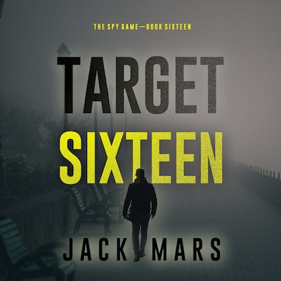 Target Sixteen (The Spy Game—Book #16)