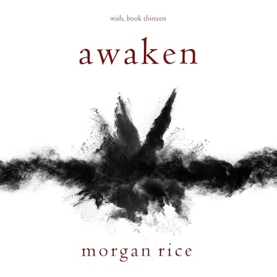 Awaken (Wish, Book Thirteen)