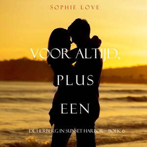 Voor altijd, plus een (De herberg in Sunset Harbor—Boek 6) - luisterboek