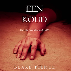 Eens koud (een Riley Paige Mysterie–Boek #8) - luisterboek