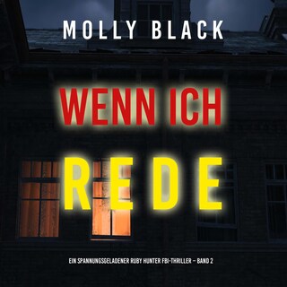 Wenn ich rede (Ein spannungsgeladener Ruby Hunter FBI-Thriller – Band 2) als Hörbuch