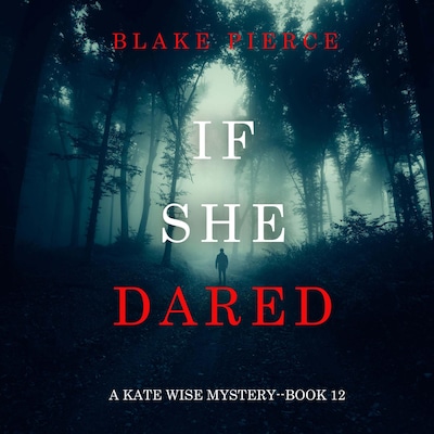 If She Dared (A Kate Wise Mystery—Book 12)