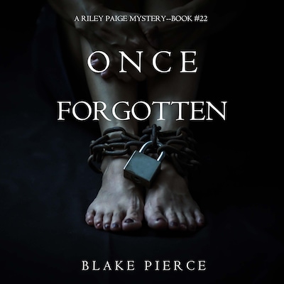 Once Forgotten (A Riley Paige Mystery—Book 22)