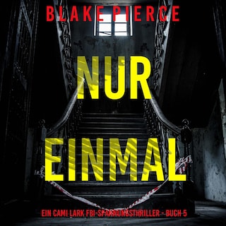 Nur einmal (Ein Cami Lark FBI-Spannungsthriller - Buch 5) als Hörbuch