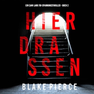 Hier draußen (Ein Cami Lark FBI-Spannungsthriller - Buch 2) als Hörbuch