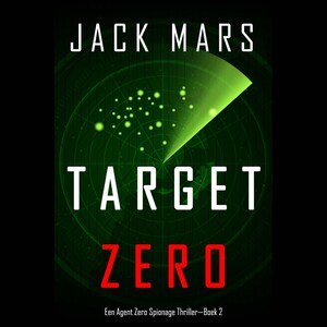 Target Zero (Een Agent Zero Spionage Thriller—Boek 2) - luisterboek