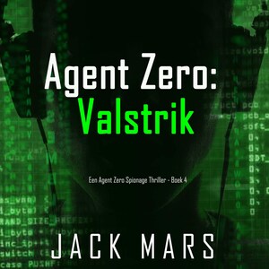 Agent Zero: Valstrik (Een Agent Zero Spionage Thriller - Boek 4) - luisterboek