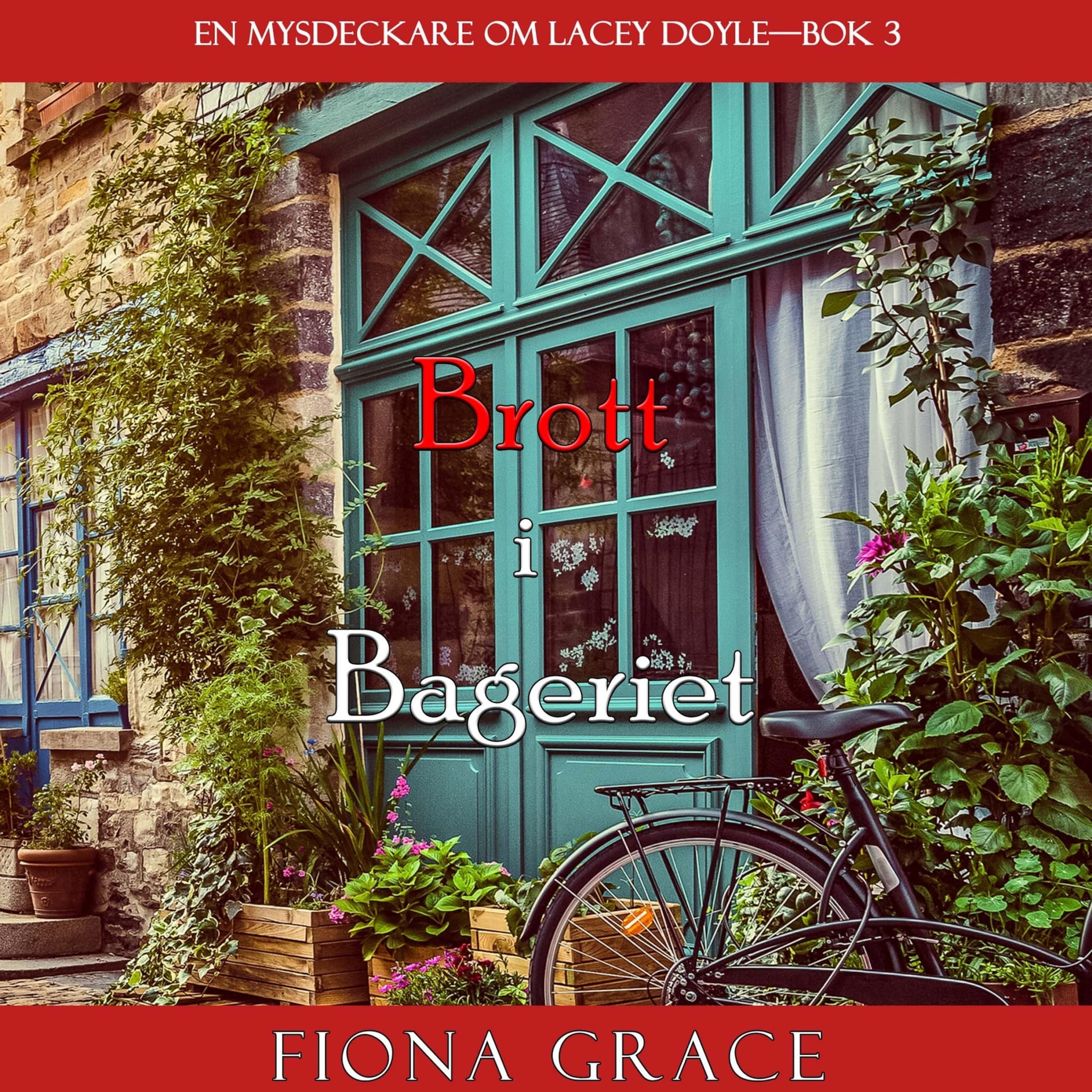 Brott i bageriet (En mysdeckare om Lacey Doyle—Bok 3)