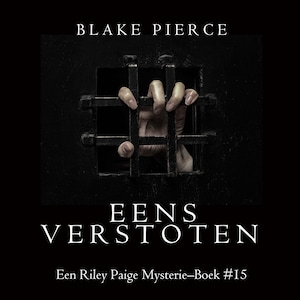 Eens verstoten (een Riley Paige Mysterie–Boek #15) - luisterboek