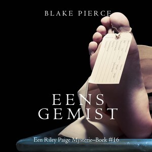 Eens gemist (een Riley Paige Mysterie–Boek #16) - luisterboek