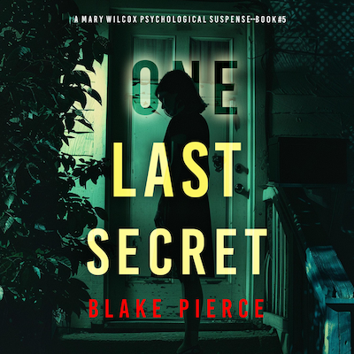 One Last Secret (The Governess—Book 5): An absolutely gripping psychological thriller packed with twists