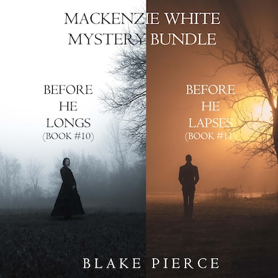 A Mackenzie White Mystery Bundle: Before He Longs (#10) and Before He Lapses (#11)