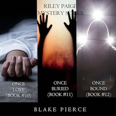 A Riley Paige Mystery Bundle: Once Lost (#10), Once Buried (#11), and Once Bound (#12)