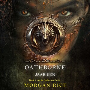 Oathborne: Jaar Eén (Boek 1 van de Oathborne Serie) - luisterboek