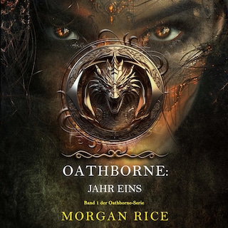 Oathborne: Jahr Eins (Band 1 der Oathborne-Serie) als Hörbuch