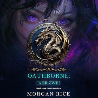 Oathborne: Jahr Zwei (Band 2 der Oathborne-Serie) als Hörbuch