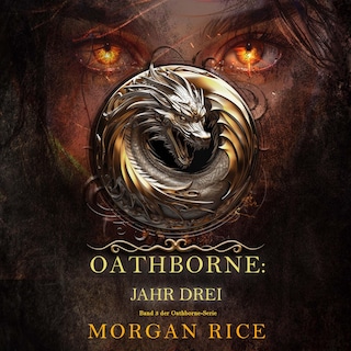 Oathborne: Jahr Drei (Band 3 der Oathborne-Serie) als Hörbuch