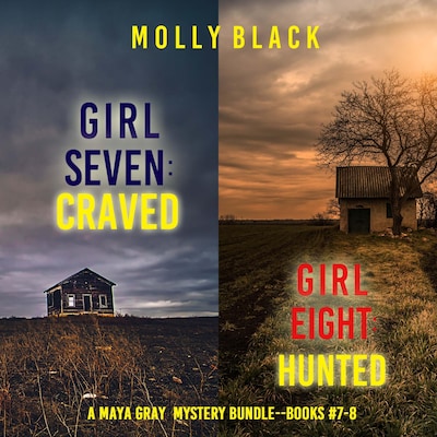 A Maya Gray FBI Suspense Thriller Bundle: Girl Seven: Craved (#7) and Girl Eight: Craved (#8)