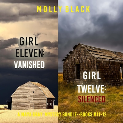 A Maya Gray FBI Suspense Thriller Bundle: Girl Eleven: Vanished (#11) and Girl Twelve: Silenced (#12)