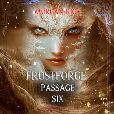 Frostforge: Passage Six (Book Six of the Frostforge Series)
