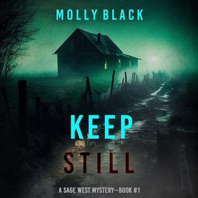 Keep Still (A Sage West FBI Suspense Thriller—Book One)