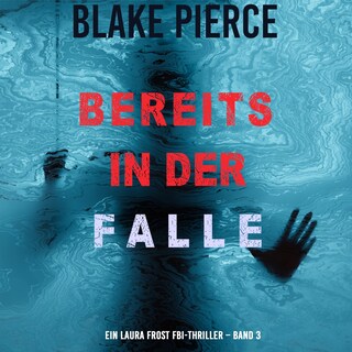 Verstecke Mich (Ein FBI-Thriller mit Katie Winter – Band 3) als Hörbuch