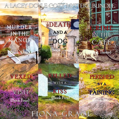 A Lacey Doyle Cozy Mystery Bundle: Murder in the Manor (#1), Death and a Dog (#2), Crime in the Café (#3), Vexed on a Visit (#4), Killed with a Kiss (#5), and Perished by a Painting (#6)