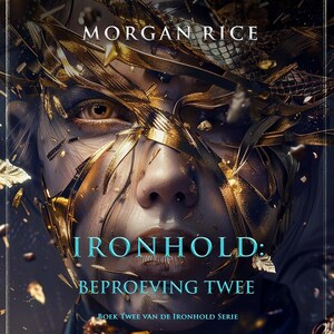 Ironhold: Beproeving Twee (Boek Twee van de Ironhold Serie) - luisterboek