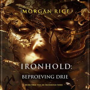 Ironhold: Beproeving Drie (Boek Drie van de Ironhold Serie) - luisterboek