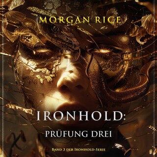 Ironhold: Prüfung Drei (Band 3 der Ironhold-Serie) als Hörbuch