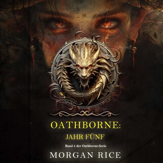 Oathborne: Jahr Fünf (Band 5 der Oathborne-Serie) als Hörbuch