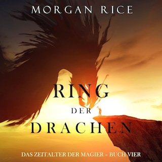 Ring der Drachen (Das Zeitalter der Magier – Buch Vier) als Hörbuch