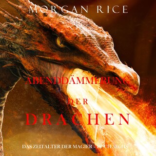 Abenddämmerung der Drachen (Das Zeitalter der Magier – Buch Sechs) als Hörbuch