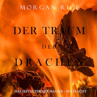 Der Traum der Drachen (Das Zeitalter der Magier – Buch Acht und Finale der Serie) als Hörbuch