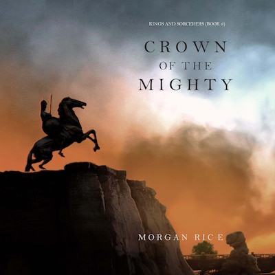 Crown of the Mighty (Kings and Sorcerers--Book 9)