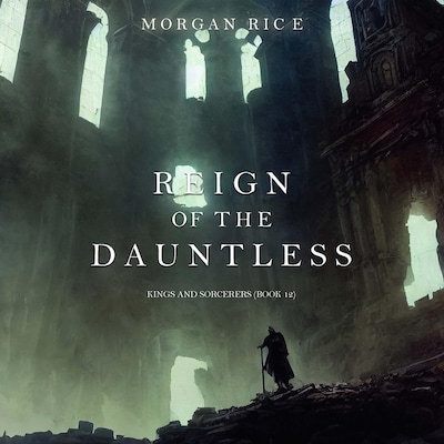 Reign of the Dauntless (Kings and Sorcerers--Book 12)