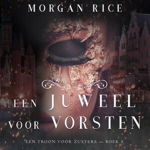 Een Juweel Voor Vorsten (Een Troon voor Zusters—Boek Vijf) - luisterboek