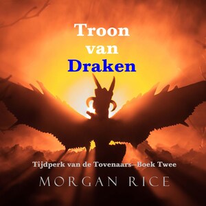 Troon van Draken (Tijdperk van de Tovenaars—Boek Twee) - luisterboek