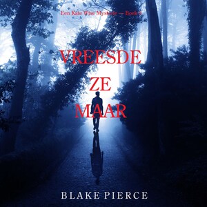Vreesde Ze Maar (Een Kate Wise Mysterie — Boek 6) - luisterboek