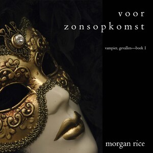 Voor Zonsopkomst (Vampier, Gevallen—Boek 1) - luisterboek