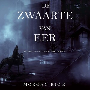 De Zwaarte van Eer (Koningen en Tovenaars—Boek 3) - luisterboek