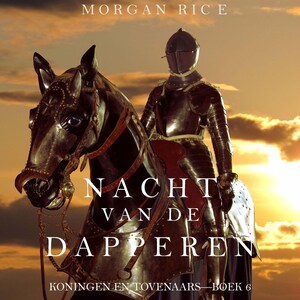 Nacht van de Dapperen (Koningen en Tovenaars—Boek 6) - luisterboek