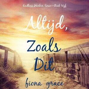 Altijd, Zoals Dit (Endless Harbor Serie—Boek Vijf) - luisterboek