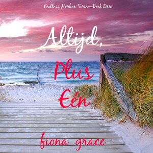 Altijd, Plus Eén (Endless Harbor Serie—Boek Drie) - luisterboek