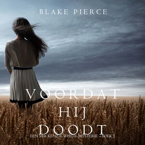 Voordat hij doodt (Een Mackenzie White-mysterie – Boek 1) - luisterboek