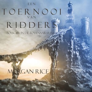 Een Toernooi Van Ridders (Boek #16 In De Tovenaarsring) - luisterboek